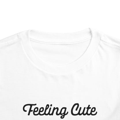 Funny Toddler Tee - "Feeling Cute, Might Throw a Tantrum Later, IDK" - Cute Baby Shirt, Kids Humor, Playful Gift, Funny Baby Clothes, [...]