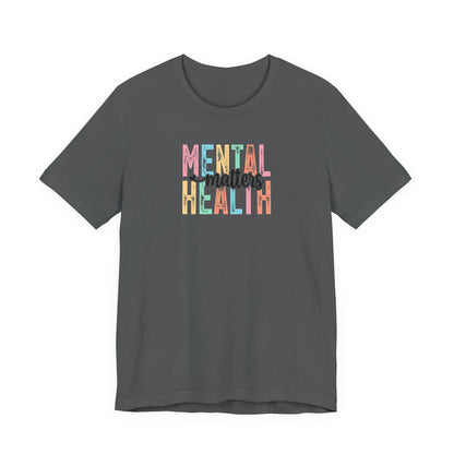 Mental Health Matters Tee - Unisex Jersey Short Sleeve T-Shirt, Self-Care Apparel, Awareness Shirt, Positive Vibes Clothing, Gift for [...]