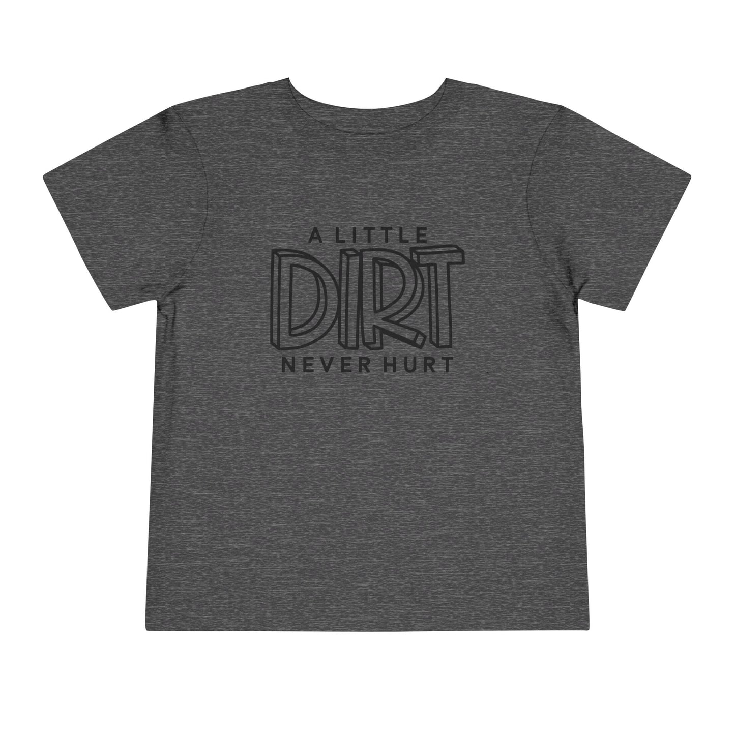 Toddler Dirt Never Hurt Tee, Kids Shirt, Playful Toddler Tee, Children's T-Shirt, Outdoor Fun, Birthday Gift, Playdate Attire