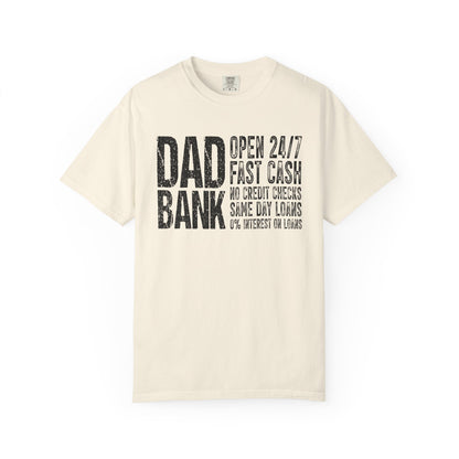 Dad Bank Unisex Garment-Dyed T-shirt, Funny Gift for Fathers, Family Humor Tee, Casual Wear for Dads, Perfect for Father's Day