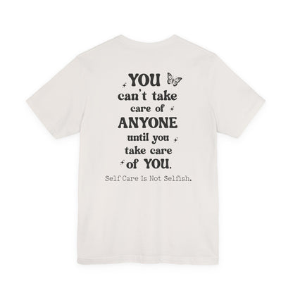 Butterfly Self-Care Tee, Inspirational Shirt, Gift for Friends, Summer Style, Positive Affirmation Clothing