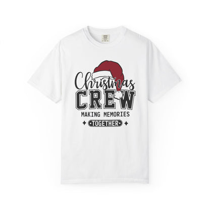 Christmas Crew T-Shirt — "Making Memories Together" Holiday Tee
