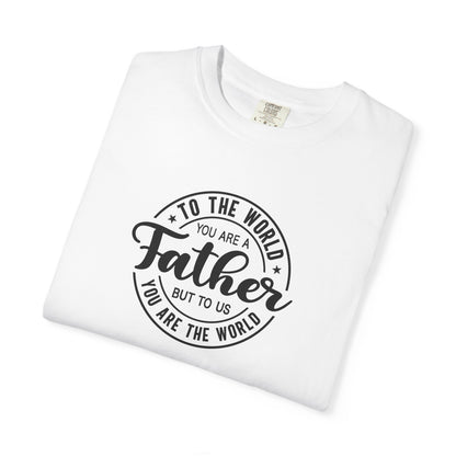 Father's Day Garment-Dyed T-Shirt, Gift for Dad, Unisex Tee, Casual Wear, Father's Day Gift Ideas, Special Occasion Apparel