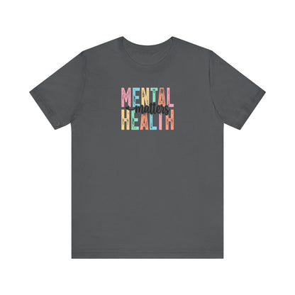 Mental Health Matters Tee - Unisex Jersey Short Sleeve T-Shirt, Self-Care Apparel, Awareness Shirt, Positive Vibes Clothing, Gift for [...]