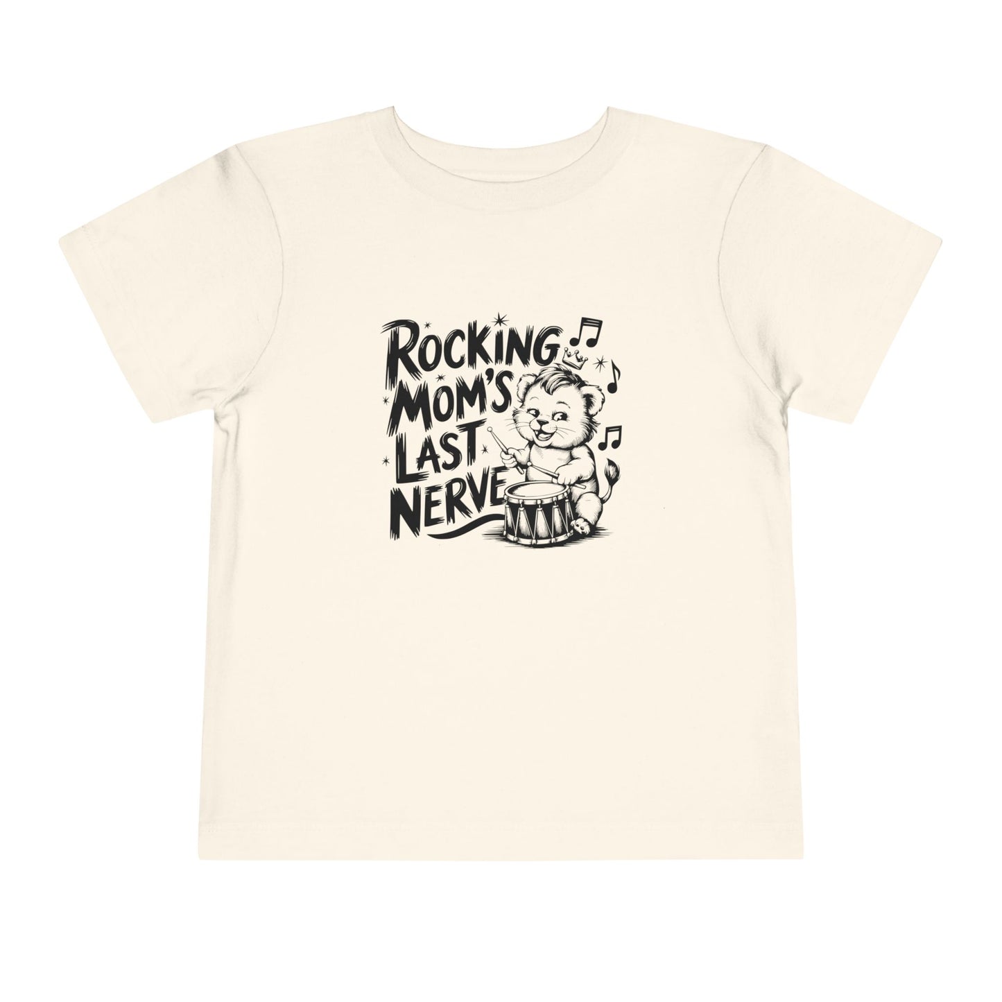 Rocking Mom's Last Nerve Toddler Tee, Funny Kids Shirt, Baby Gift, Child's Birthday, Funny Humor T-Shirt