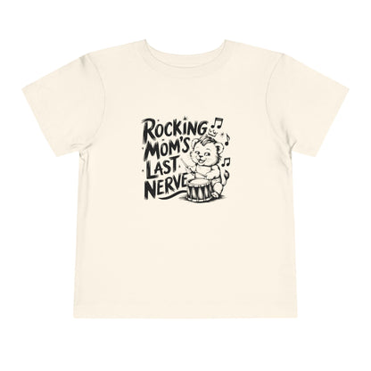 Rocking Mom's Last Nerve Toddler Tee, Funny Kids Shirt, Baby Gift, Child's Birthday, Funny Humor T-Shirt