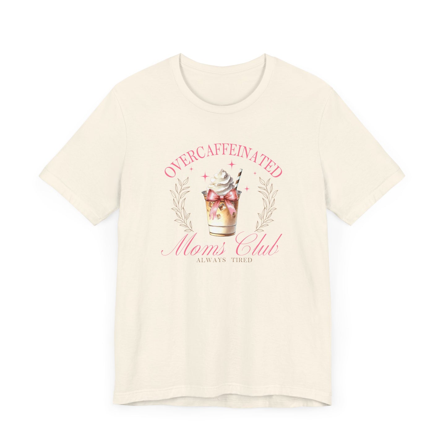 Overcaffeinated Moms Club Tee, Funny Coffee Shirt, Gift for Moms, Casual Wear, Mother's Day Gift, Unisex T-shirt