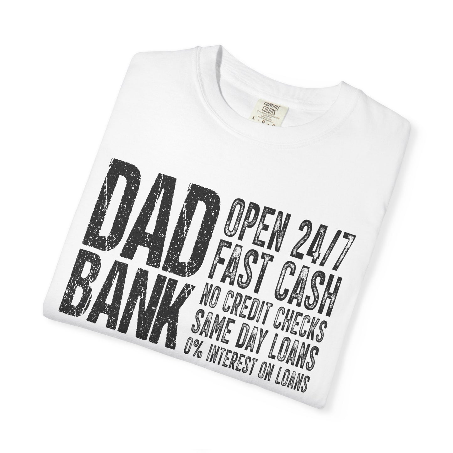 Dad Bank Unisex Garment-Dyed T-shirt, Funny Gift for Fathers, Family Humor Tee, Casual Wear for Dads, Perfect for Father's Day