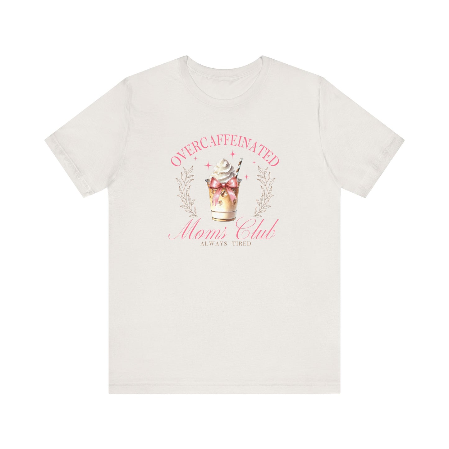 Overcaffeinated Moms Club Tee, Funny Coffee Shirt, Gift for Moms, Casual Wear, Mother's Day Gift, Unisex T-shirt