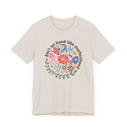 Ain't No Hood Like Motherhood Floral Tee, Mother's Day Gift, Casual Wear, Graphic Tee, Gift for Moms, Family Reunion Shirt
