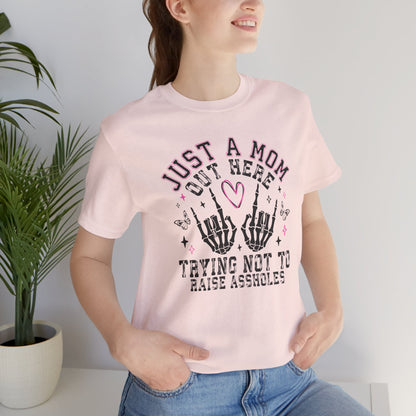 Just a Mom Out Here Tee, Funny Mom Shirt, Mother's Day Gift, Parenting Humor Tee, Unisex T-Shirt, Gift for Mom, Graphic Tee