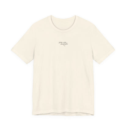 You Tee, Positive Message T-Shirt, Gift for Friends, Motivational Apparel, Unisex Casual Wear, Birthday Present