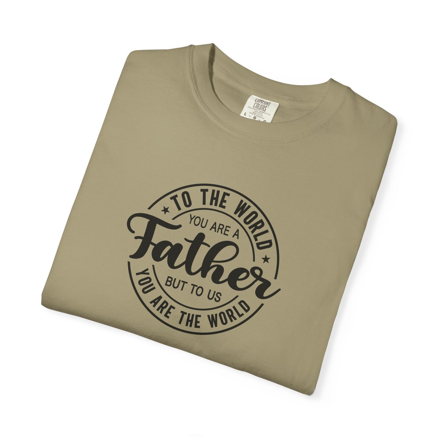 Father's Day Garment-Dyed T-Shirt, Gift for Dad, Unisex Tee, Casual Wear, Father's Day Gift Ideas, Special Occasion Apparel