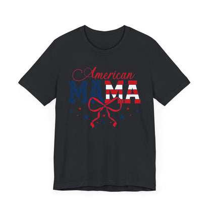 American Mama Patriotic Tee, Fourth of July T-Shirt, Independence Day Shirt, Summer Holiday Apparel, Gift for Moms