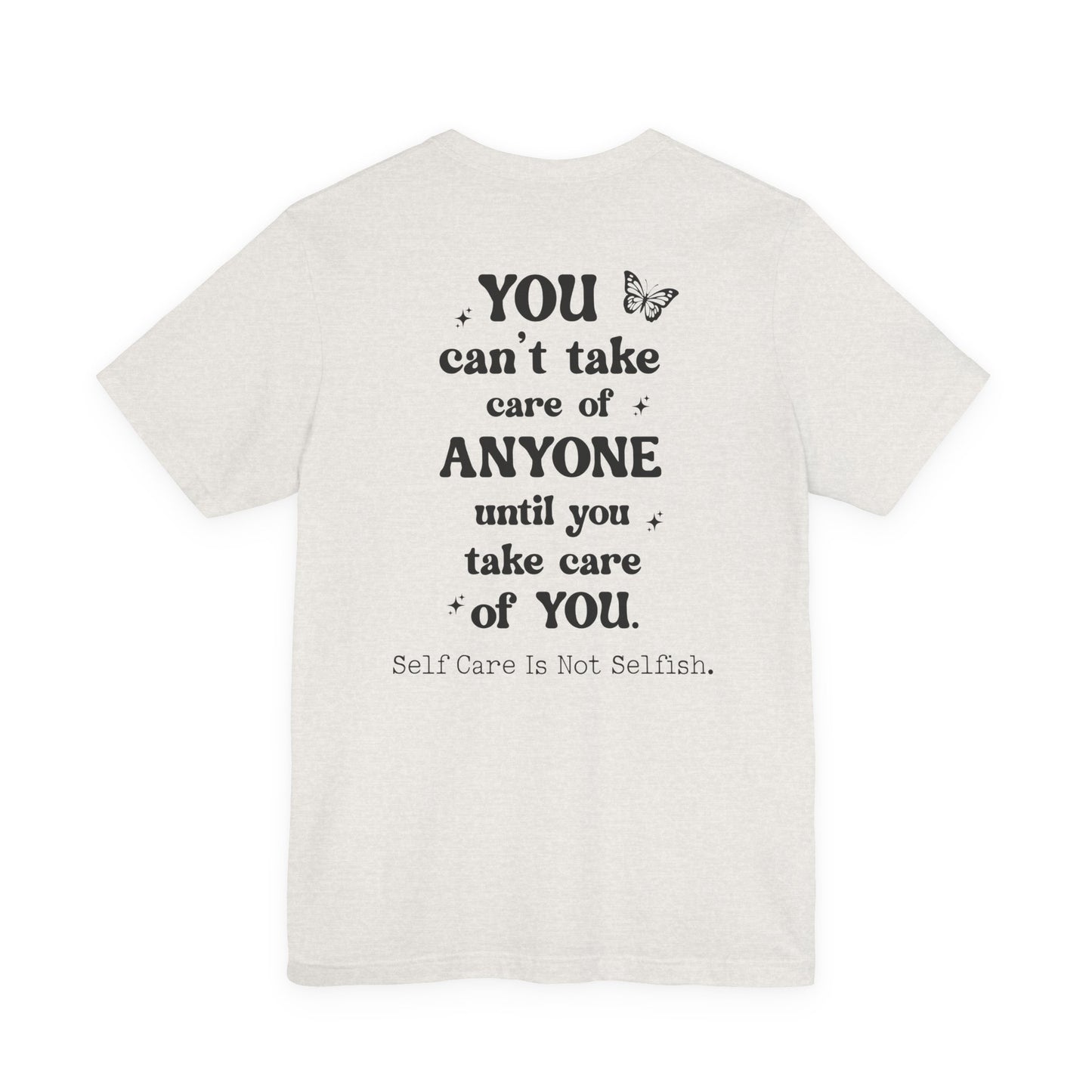 Butterfly Self-Care Tee, Inspirational Shirt, Gift for Friends, Summer Style, Positive Affirmation Clothing