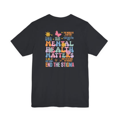 Mental Health Awareness Tee - Unisex Jersey Short Sleeve Tee, Positive Vibes Shirt, Self-Care Gift, Stigma-Free Fashion, Mindfulness Apparel