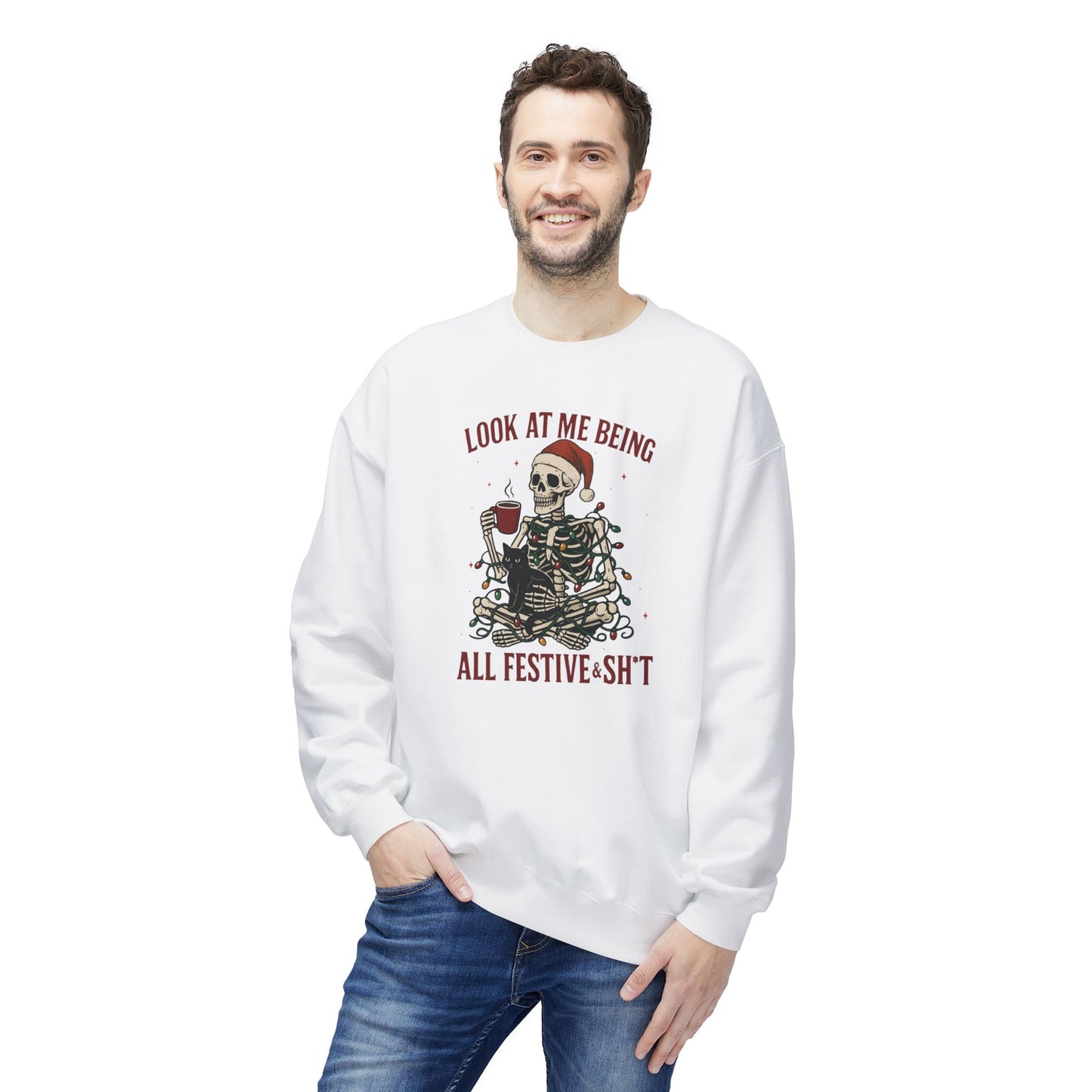 Festive AF Skeleton Crewneck Sweatshirt — "Look At Me Being All Festive S*ht" Holiday Sweater
