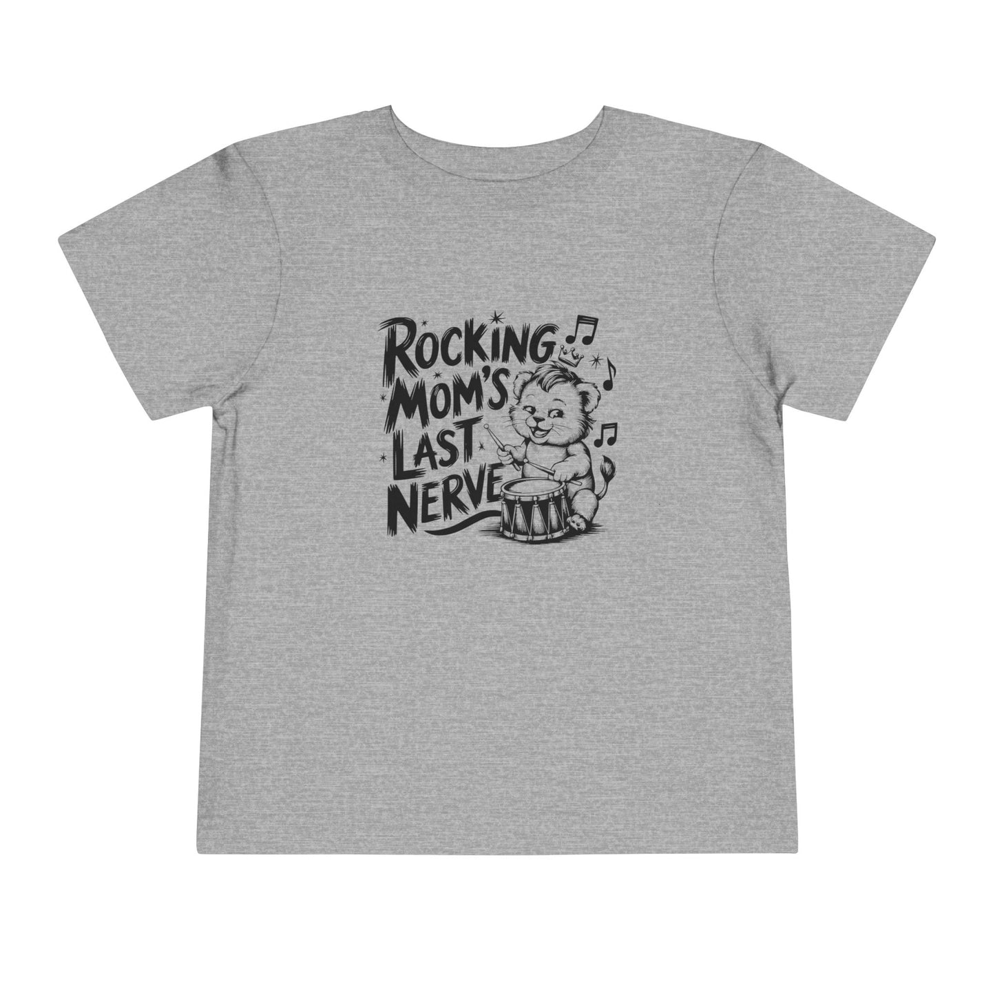 Rocking Mom's Last Nerve Toddler Tee, Funny Kids Shirt, Baby Gift, Child's Birthday, Funny Humor T-Shirt