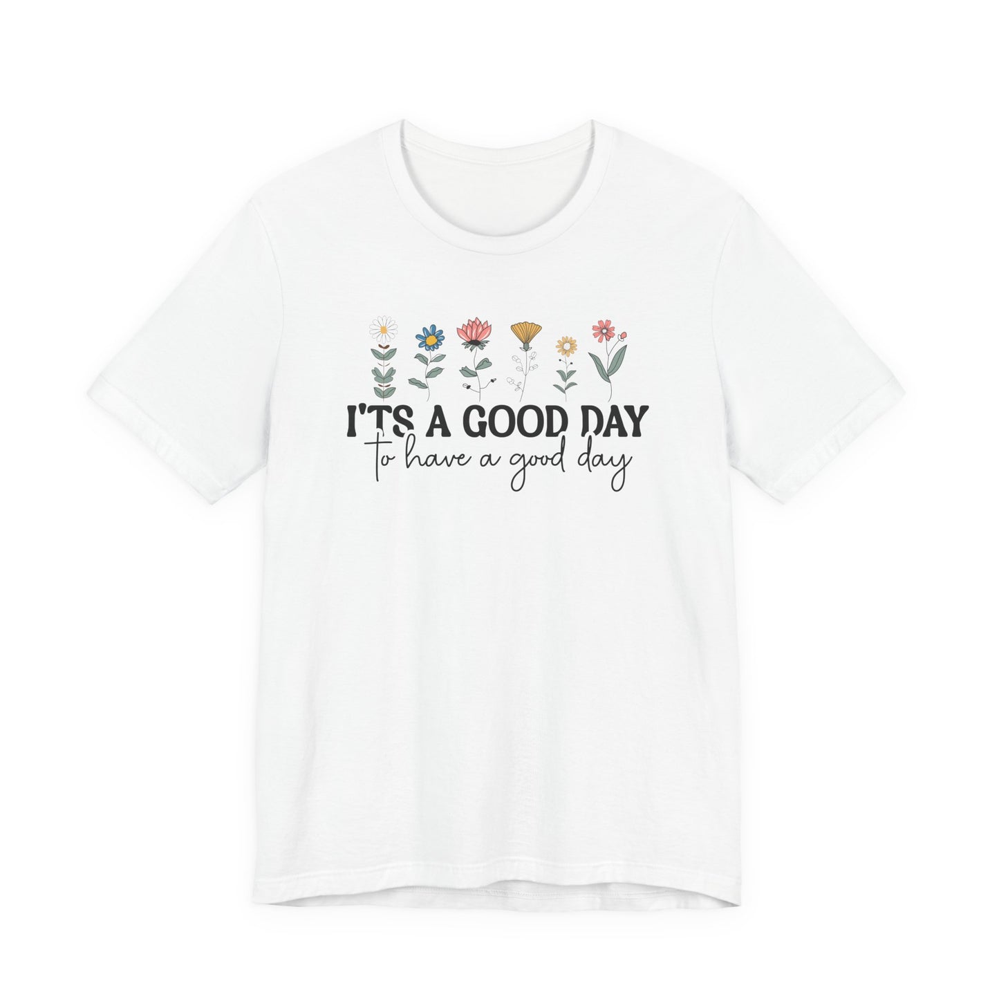 Joyful Floral Quote Tee - Perfect Gift for Friends & Family, Cozy Everyday Wear, Inspirational Motivational Shirt, Spring/Summer Must-Have