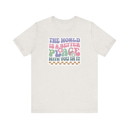 Positive Vibes T-Shirt: The World is a Better Place Tee, Inspirational Shirt, Unisex Graphic Tee, Thoughtful Gift for Friends, Casual [...]