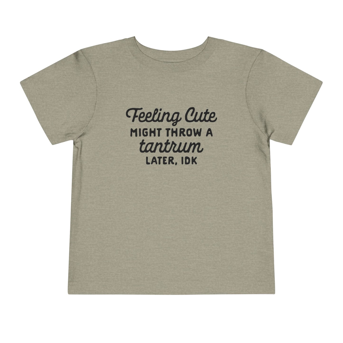 Funny Toddler Tee - "Feeling Cute, Might Throw a Tantrum Later, IDK" - Cute Baby Shirt, Kids Humor, Playful Gift, Funny Baby Clothes, [...]