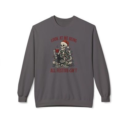Festive AF Skeleton Crewneck Sweatshirt — "Look At Me Being All Festive S*ht" Holiday Sweater