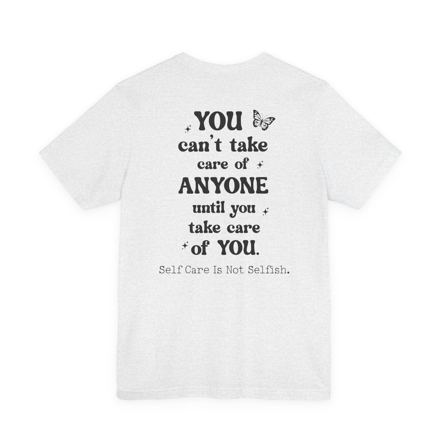Butterfly Self-Care Tee, Inspirational Shirt, Gift for Friends, Summer Style, Positive Affirmation Clothing