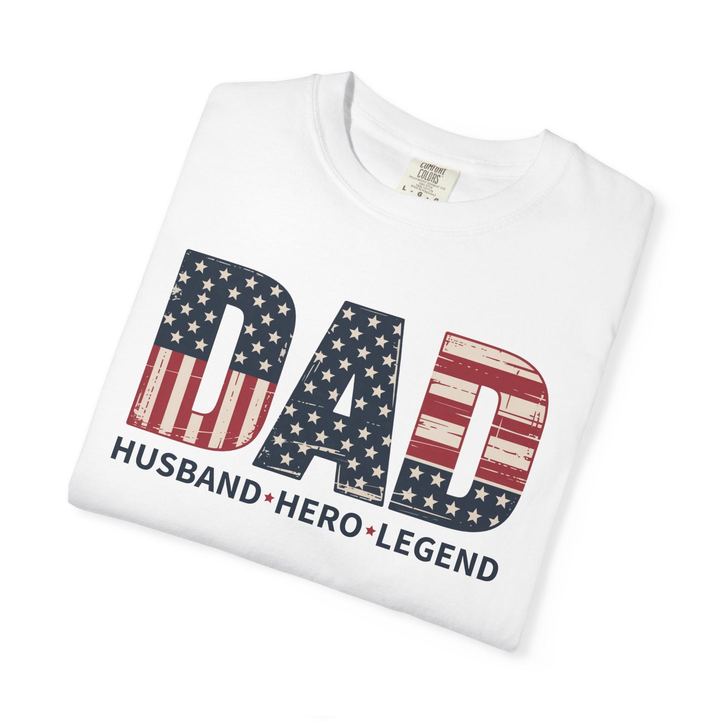 Patriotic Dad T-Shirt | Unisex Gift for Father's Day, American Hero Tee, Unique Dad Shirt, Casual Wear, Gift for Him
