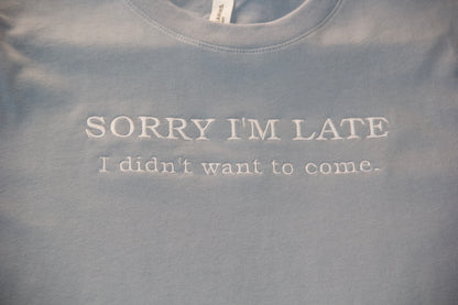 SORRY I'M LATE TEE